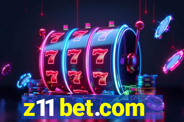 z11 bet.com