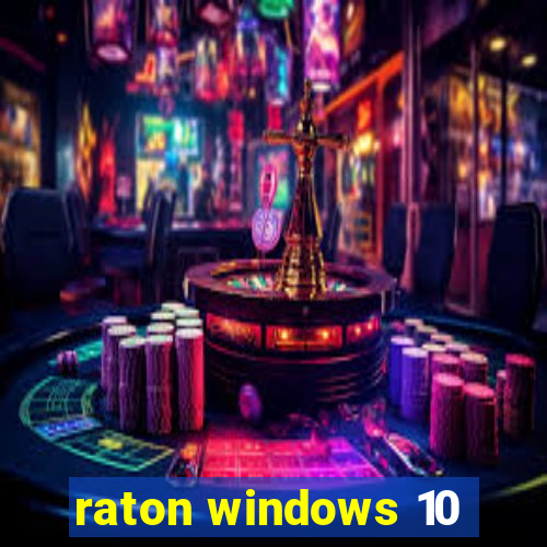 raton windows 10