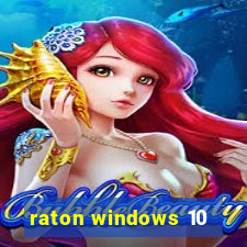 raton windows 10