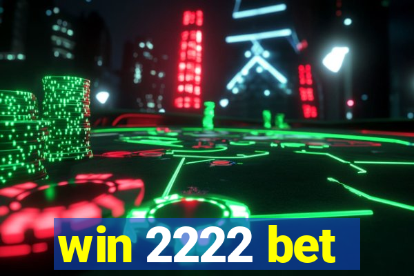 win 2222 bet