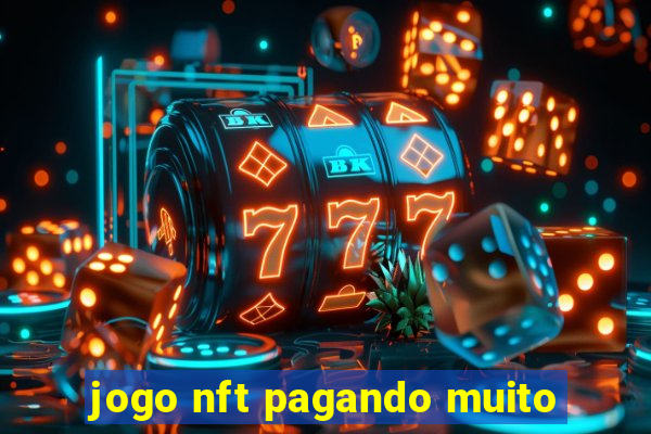 jogo nft pagando muito