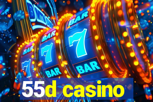 55d casino