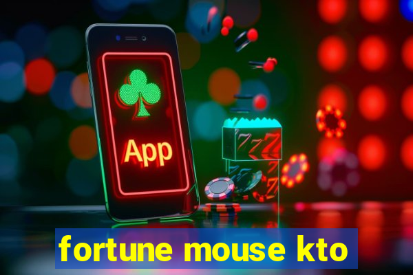 fortune mouse kto