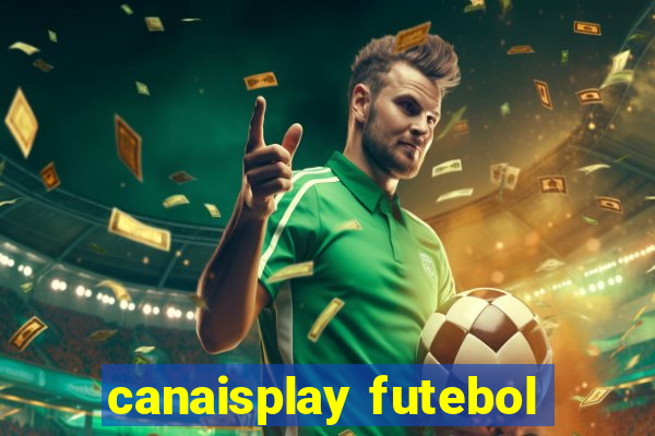 canaisplay futebol