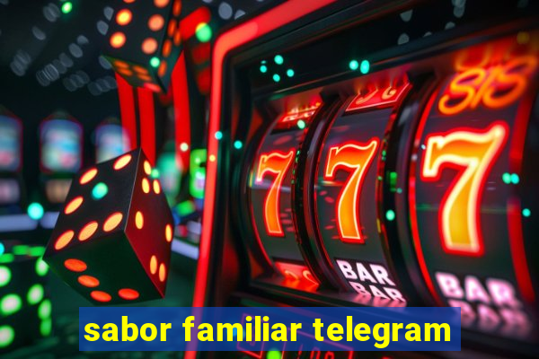 sabor familiar telegram