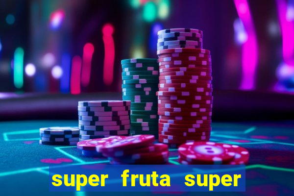 super fruta super fruit box codes 2024 april