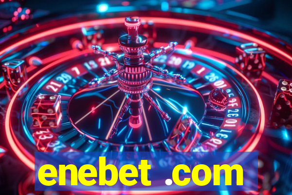 enebet .com