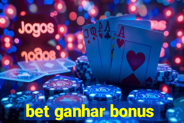 bet ganhar bonus