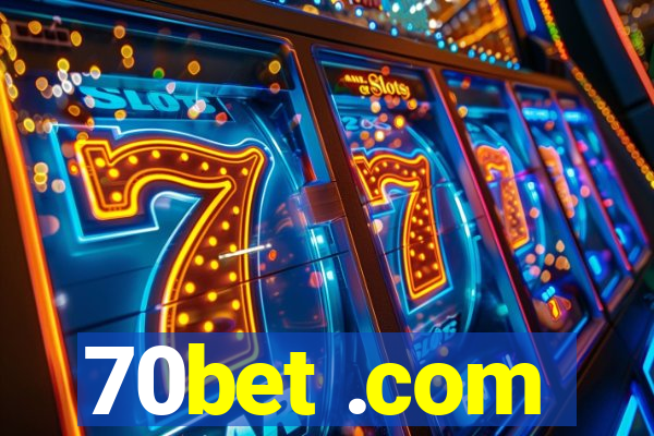 70bet .com