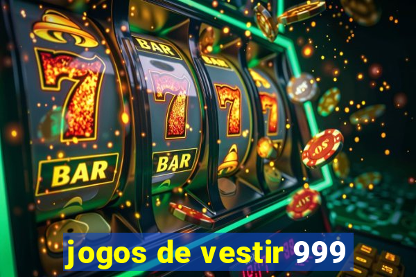 jogos de vestir 999