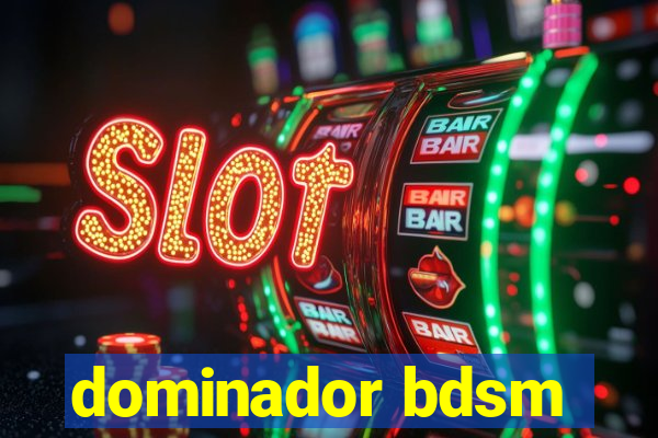 dominador bdsm