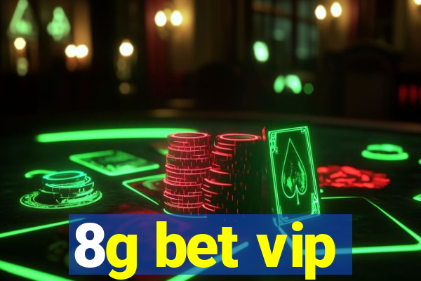 8g bet vip