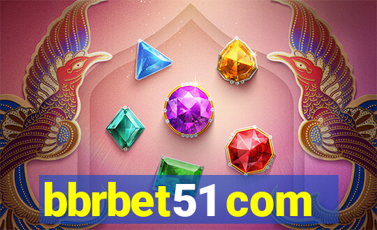 bbrbet51 com