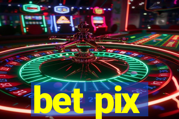 bet pix