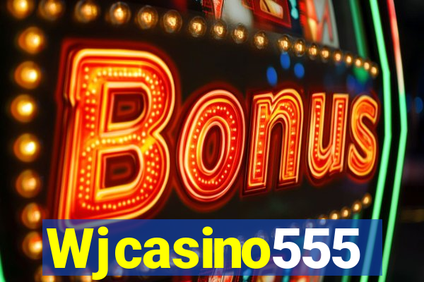 Wjcasino555