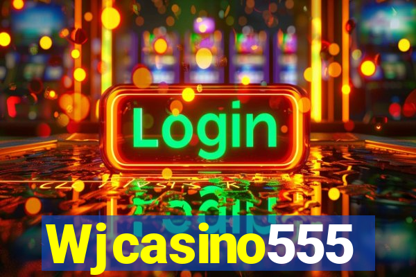 Wjcasino555