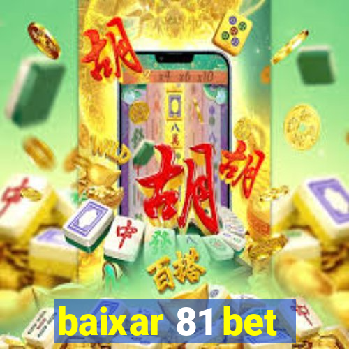 baixar 81 bet