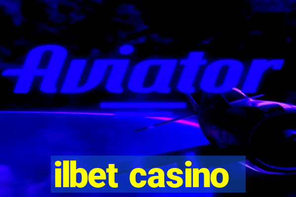 ilbet casino