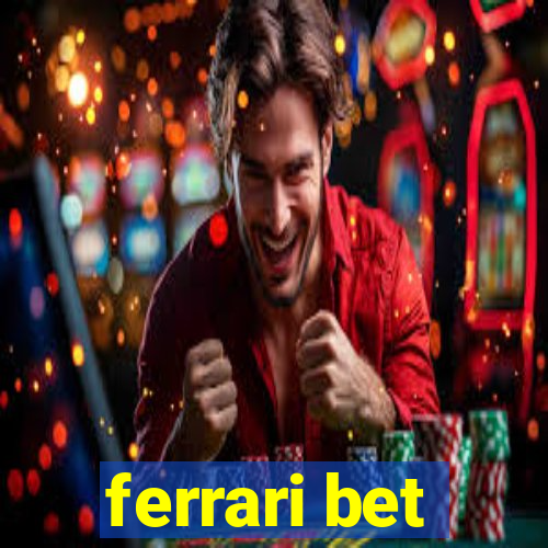 ferrari bet