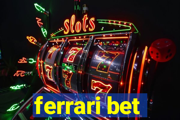 ferrari bet