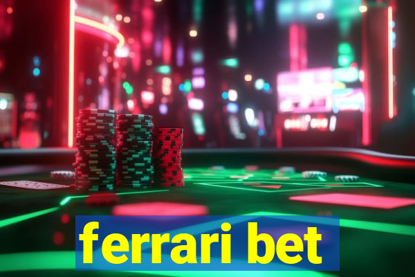 ferrari bet