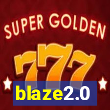 blaze2.0