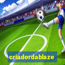 criadordablaze