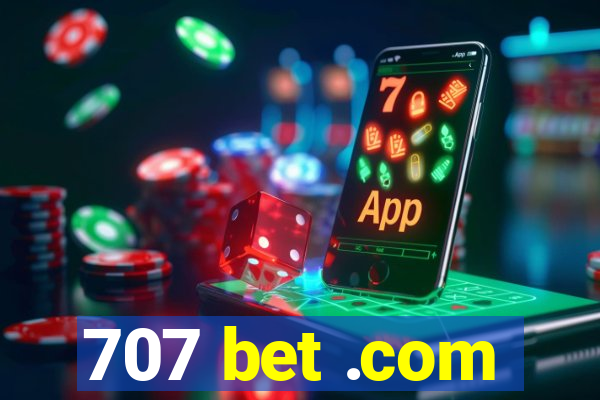 707 bet .com