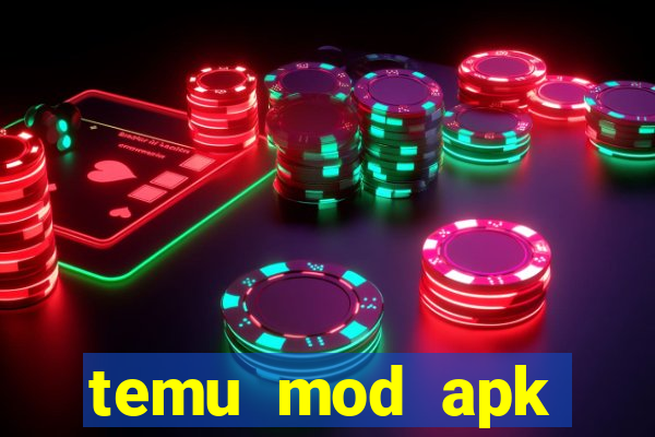 temu mod apk unlimited money