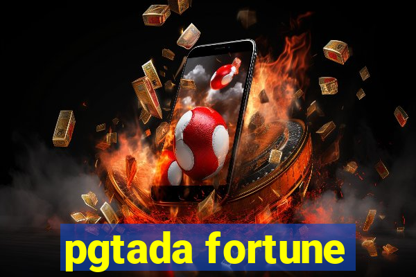 pgtada fortune