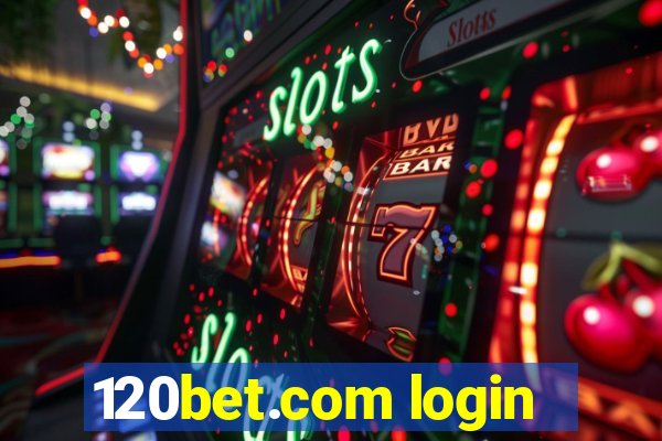 120bet.com login