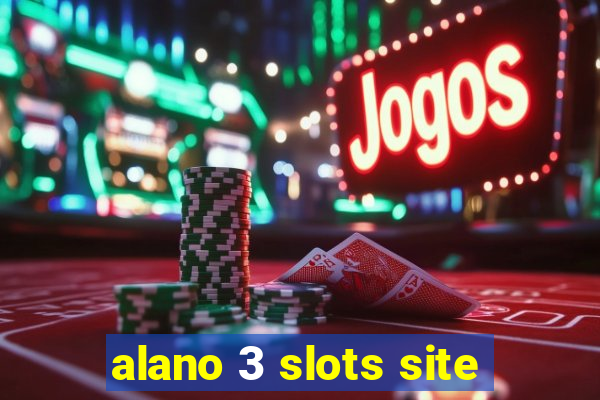 alano 3 slots site