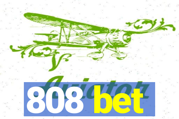 808 bet