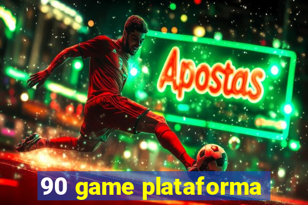 90 game plataforma