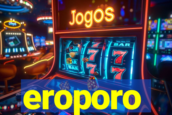 eroporo