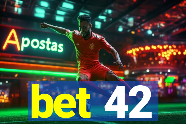 bet 42