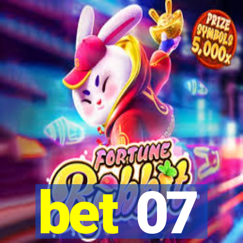 bet 07