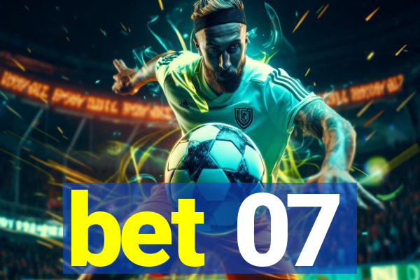 bet 07