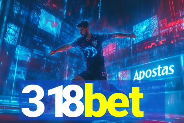 318bet