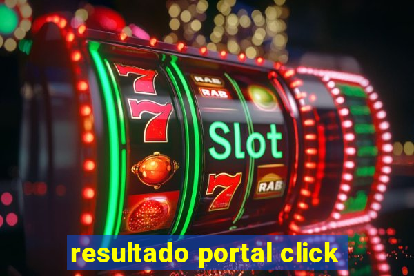 resultado portal click