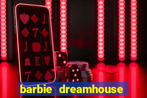 barbie dreamhouse adventures jogo tudo desbloqueado