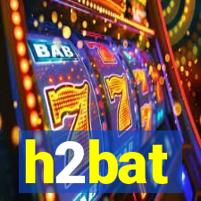 h2bat