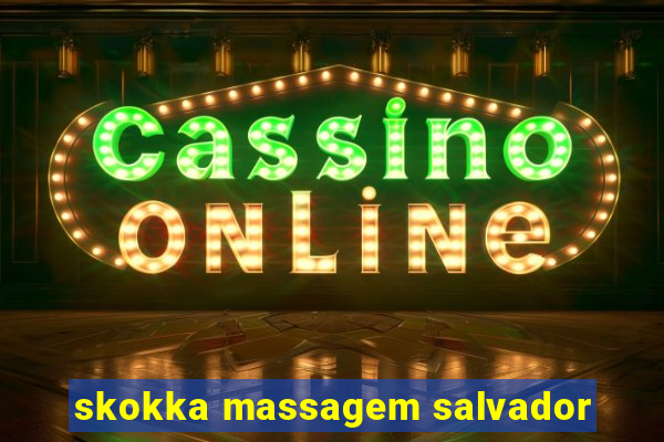 skokka massagem salvador