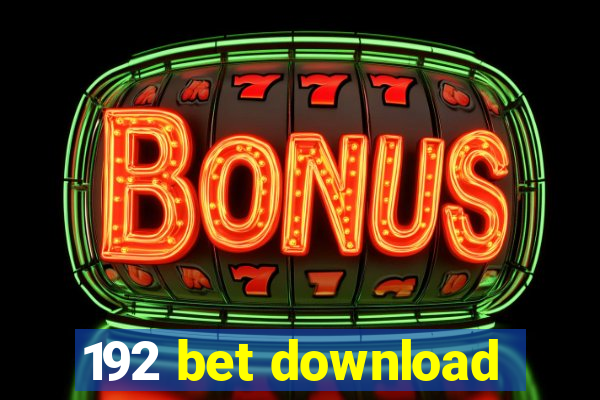 192 bet download