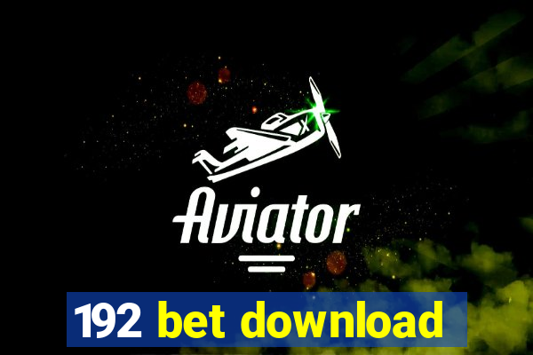 192 bet download