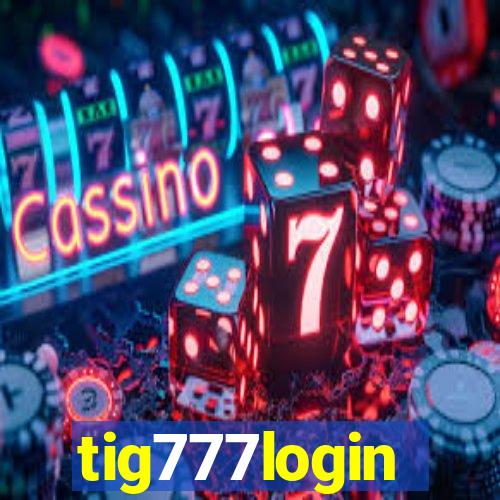 tig777login