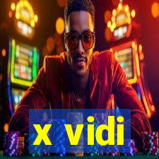 x vidi