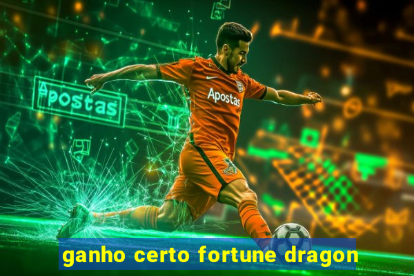 ganho certo fortune dragon