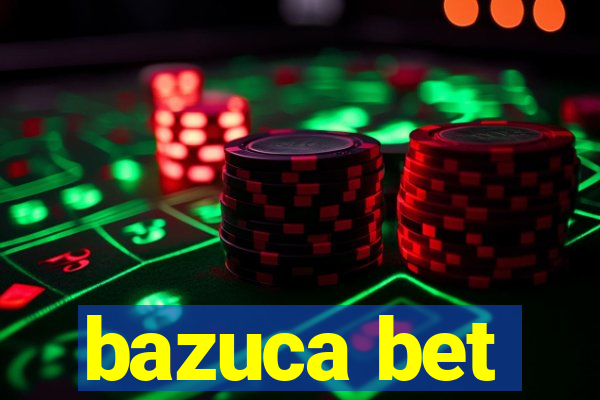 bazuca bet