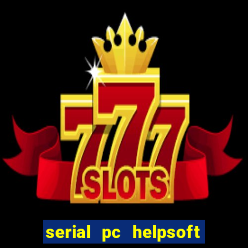 serial pc helpsoft driver updater